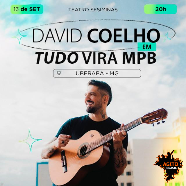 David Coelho Em: Tudo Vira MPB em Uberaba